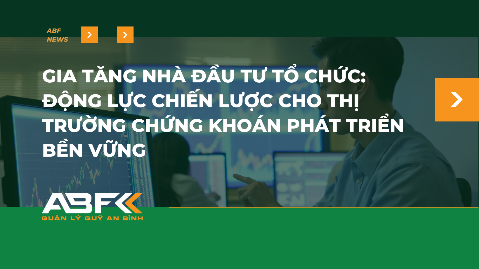 Gia tăng nhà đầu tư tổ chức: Động lực chiến lược cho thị trường chứng khoán phát triển bền vững